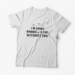 Tricou Going Bonnie & Clyde Without You - Bărbați-Alb