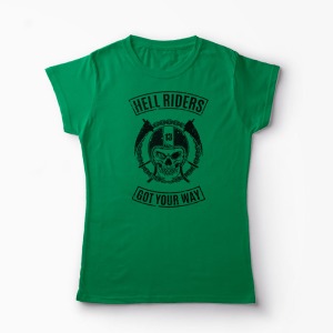 Tricou Hell Riders Got Your Way - Femei-Verde