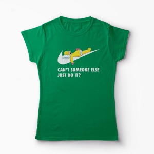 Tricou Homer - Can't Someone Else Just Do It - Femei-Verde