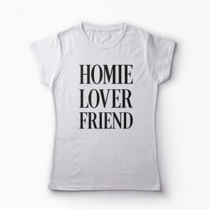 Tricou Homie Lover Friend - Femei-Alb