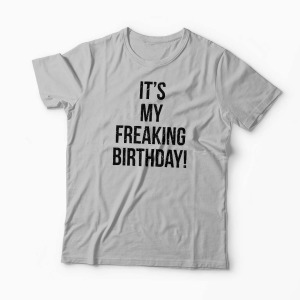 Tricou It's My Freaking Birthday - Bărbați-Gri