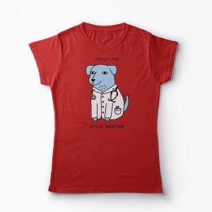 Tricou Trust Me I'm A Dogtor - Femei-Roșu